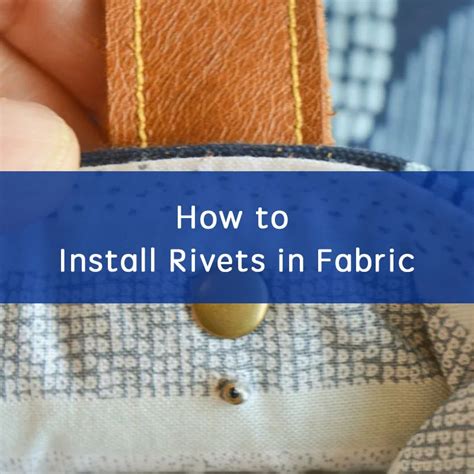 how to get metal rivulets into fabric|How To Install Rivets For Crafting Using An Anvil & Setter.